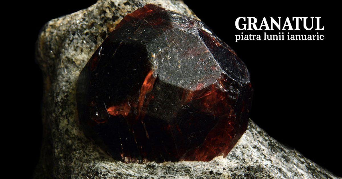 Granatul – piatra lunii Ianuarie