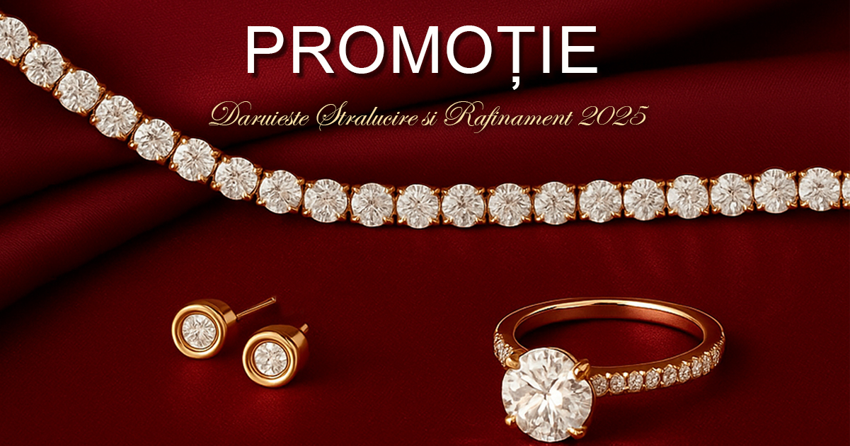 Campanie promotionala Dăruiește Strălucire și Rafinament 2025